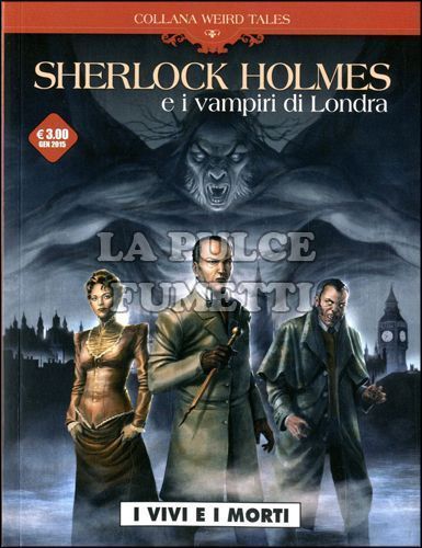 COSMO SERIE MARRONE #     1 - COLLANA WEIRD TALES 1 - SHERLOCK HOLMES E I VAMPIRI DI LONDRA: I VIVI E I MORTI